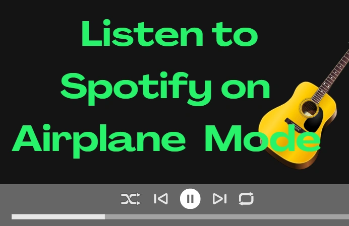 How to Listen to Spotify on Airplane Mode